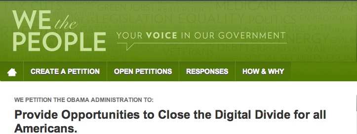 Post image for Online Petition at White House – Closing the Digital Divide